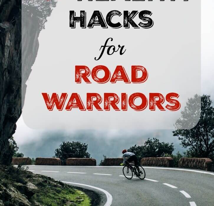101 healthy hacks for road warriors