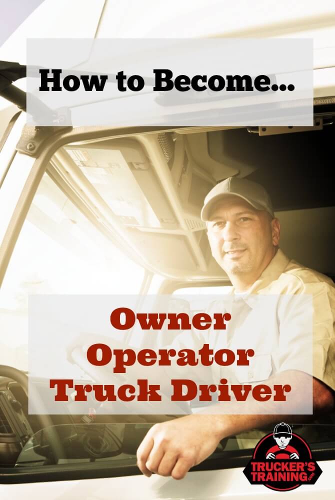 become an owner operator truck driver
