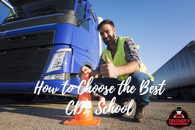 how to choose the best cdl school