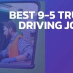 best 9 to 5 truck driving jobs
