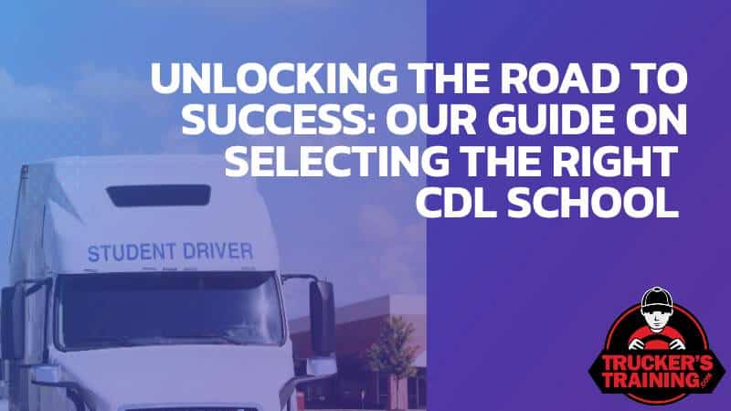 select the right cdl school