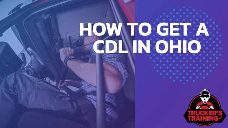 how to get your CDL in Ohio